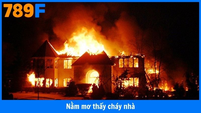 Nằm Mơ Thấy Cháy Nhà
