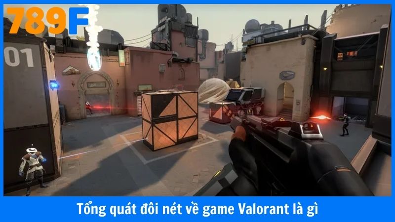 Tổng quát đôi nét về game Valorant là gì